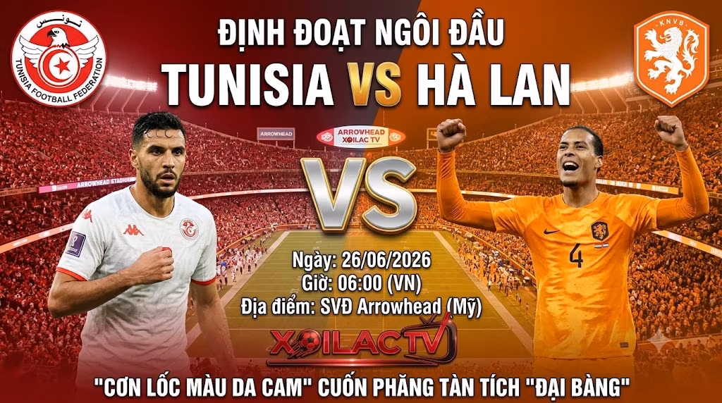 Nhận định Tunisia vs Hà Lan (06h00, 26/06/2026): “Cơn lốc màu da cam”